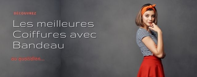 Les meilleures Coiffures avec Bandeau